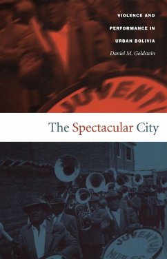 Spectacular City (eBook, PDF) - Daniel M. Goldstein, Goldstein