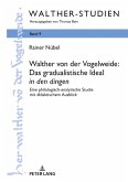 Walther von der Vogelweide: Das gradualistische Ideal in den dingen (eBook, ePUB)