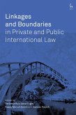 Linkages and Boundaries in Private and Public International Law (eBook, ePUB)