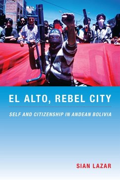 El Alto, Rebel City (eBook, PDF) - Sian Lazar, Lazar