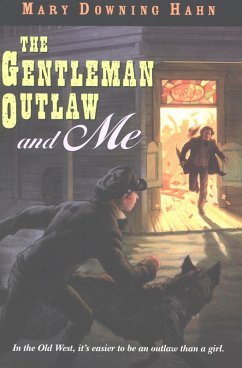 The Gentleman Outlaw and Me (eBook, ePUB) - Hahn, Mary Downing