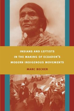Cover Indians and Leftists in the Making of Ecuador's Modern Indigenous Movements (eBook, PDF)