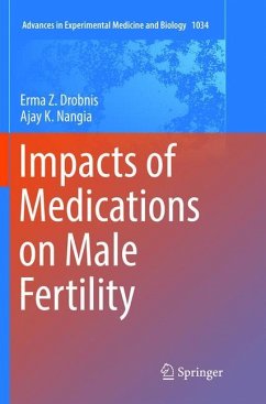 Impacts of Medications on Male Fertility - Drobnis, Erma Z.;Nangia, Ajay K.