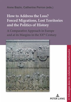 How to Address the Loss? Forced Migrations, Lost Territories and the Politics of History (eBook, ePUB)