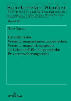 Der Schutz des Versicherungsnehmers im deutschen Versicherungsvertragsgesetz als Leitmodell fuer das georgische Privatversicherungsrecht (eBook, ePUB) - Nino Gagua, Gagua