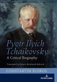 Pyotr Ilyich Tchaikovsky (eBook, ePUB)