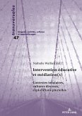 Intervention educative et mediation(s) (eBook, ePUB)