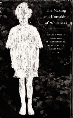 Making and Unmaking of Whiteness (eBook, PDF)