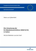 Die Umsetzung der EU-Mediationsrichtlinie 2008/52/EG in Italien (eBook, ePUB)