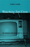 Watching Jim Crow (eBook, PDF)
