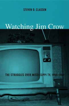 Watching Jim Crow (eBook, PDF) - Steven D. Classen, Classen