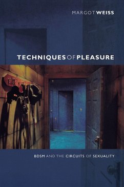 Techniques of Pleasure (eBook, PDF) - Margot Weiss, Weiss
