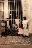 Honor, Status, and Law in Modern Latin America (eBook, PDF) Honor, Status, and Law in Modern Latin America (eBook, PDF)