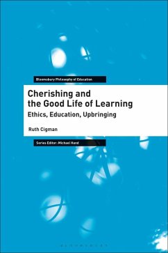 Cherishing and the Good Life of Learning (eBook, ePUB) - Cigman, Ruth