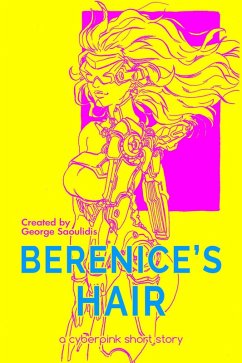 Berenice's Hair (Cyberpink) (eBook, ePUB) - Saoulidis, George