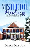 Mistletoe Madness (Sweet Holiday Romance, #3) (eBook, ePUB)