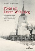 Polen im Ersten Weltkrieg (eBook, ePUB)