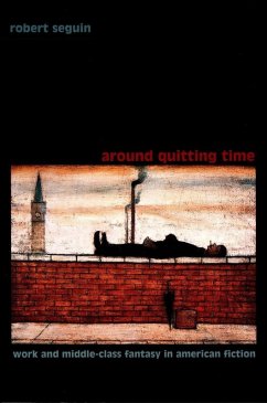 Around Quitting Time (eBook, PDF) - Robert Seguin, Seguin