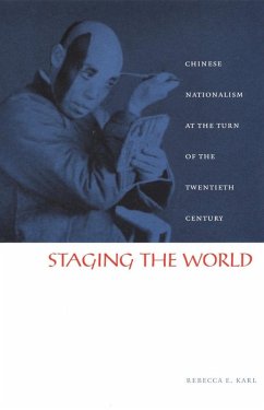 Staging the World (eBook, PDF) - Rebecca E. Karl, Karl