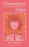 Chameleon Days: The Camouflaged and Changing Emotions of a Woman Unleashed (eBook, ePUB)