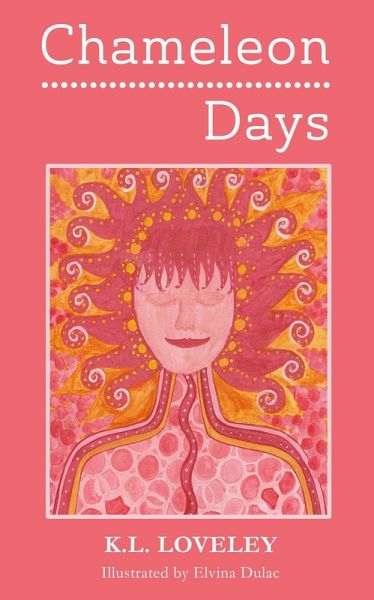 Chameleon Days: The Camouflaged and Changing Emotions of a Woman Unleashed (eBook, ePUB) Chameleon Days: The Camouflaged and Changing Emotions of a Woman Unleashed (eBook, ePUB)