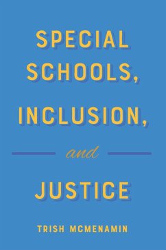 Special Schools, Inclusion, and Justice (eBook, PDF) - McMenamin, Trish