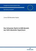 Das Schweizer Recht im B2B-Bereich aus Sicht deutscher Exporteure (eBook, ePUB)