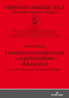 La traduccion audiovisual y el polimorfismo del espanol (eBook, ePUB) - Bettina Thode, Thode