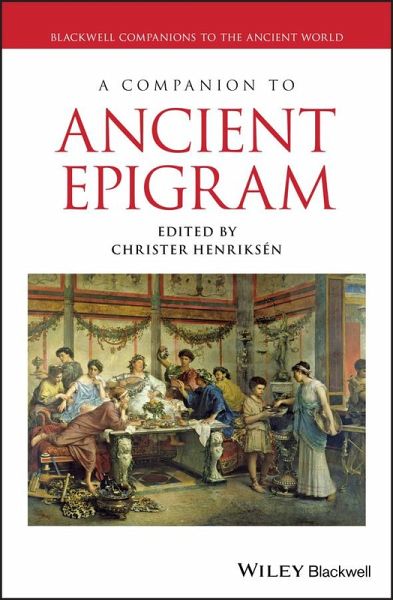 A Companion to Ancient Epigram (eBook, ePUB) A Companion to Ancient Epigram (eBook, ePUB)