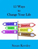 15 Ways to Change Your Life (Self-help Books) (eBook, ePUB)
