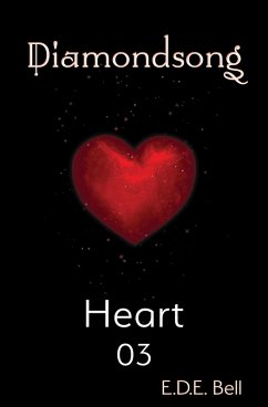 Heart (Diamondsong, #3) (eBook, ePUB) - Bell, E. D. E.