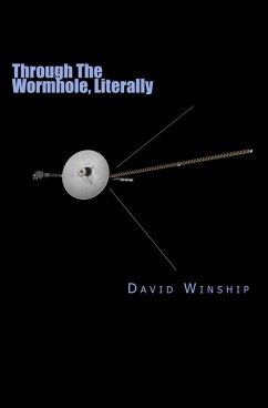 Through The Wormhole, Literally (The Voyager Series, #1) (eBook, ePUB) - Winship, David