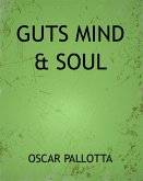 Guts Mind & Soul (eBook, ePUB)
