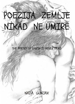 Cover Poezija Zemlje nikad ne umire - Poetry of the Earth Never Dies (eBook, ePUB)