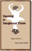 Dancing in Dangerous Times - Volume 3 (eBook, ePUB)