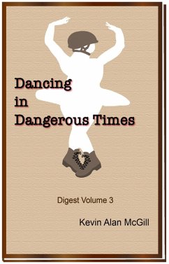 Dancing in Dangerous Times - Volume 3 (eBook, ePUB) - McGill, Kevin Alan