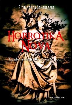 Horrotika Nova (eBook, ePUB) - Schöneberg, Richard von