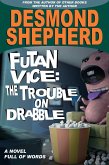 Futan Vice: The Trouble On Drabble (eBook, ePUB)