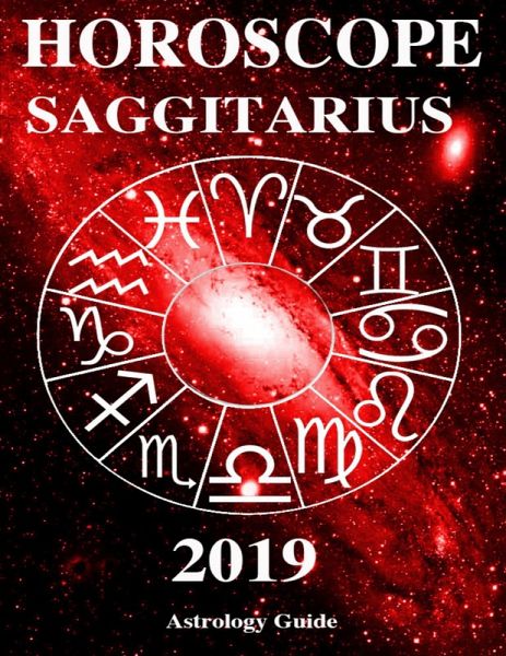 Horoscope 2019 - Saggitarius (eBook, ePUB) Horoscope 2019 - Saggitarius (eBook, ePUB)