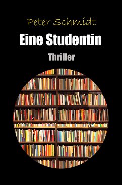 Eine Studentin (eBook, ePUB) - Schmidt, Peter