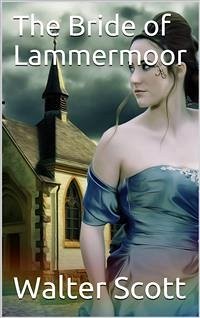 The Bride of Lammermoor (eBook, PDF) - Scott, Walter