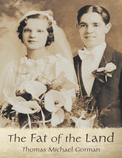 The Fat of the Land (eBook, ePUB) - Gorman, Thomas Michael