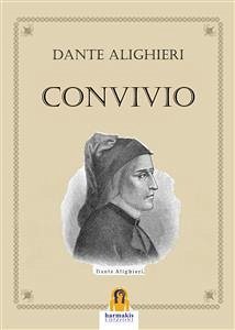 Convivio (eBook, ePUB) - Alighieri, Dante