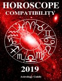 Horoscope 2019 - Compatibility (eBook, ePUB) Horoscope 2019 - Compatibility (eBook, ePUB)