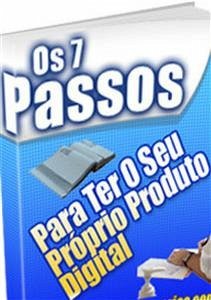7 Passos Para Ter O Seu Próprio Produto Digital (eBook, PDF) - Paulo Soares, Luis