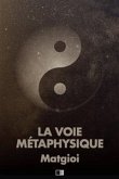 La Voie Métaphysique (eBook, ePUB)