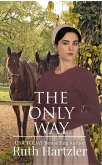 The Only Way (The Amish Millers Get Married, #4) (eBook, ePUB)