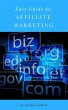 Easy Guide to: Affiliate Marketing... - Bild 1