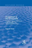 Civilization at the Crossroads : Social and Human Implications of the Scientific and Technological Revolution (International Arts and Sciences Press) (eBook, PDF)