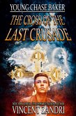 Young Chase Baker and the Cross of the Last Crusade (A Chase Baker Thriller Series, #1) (eBook, ePUB)